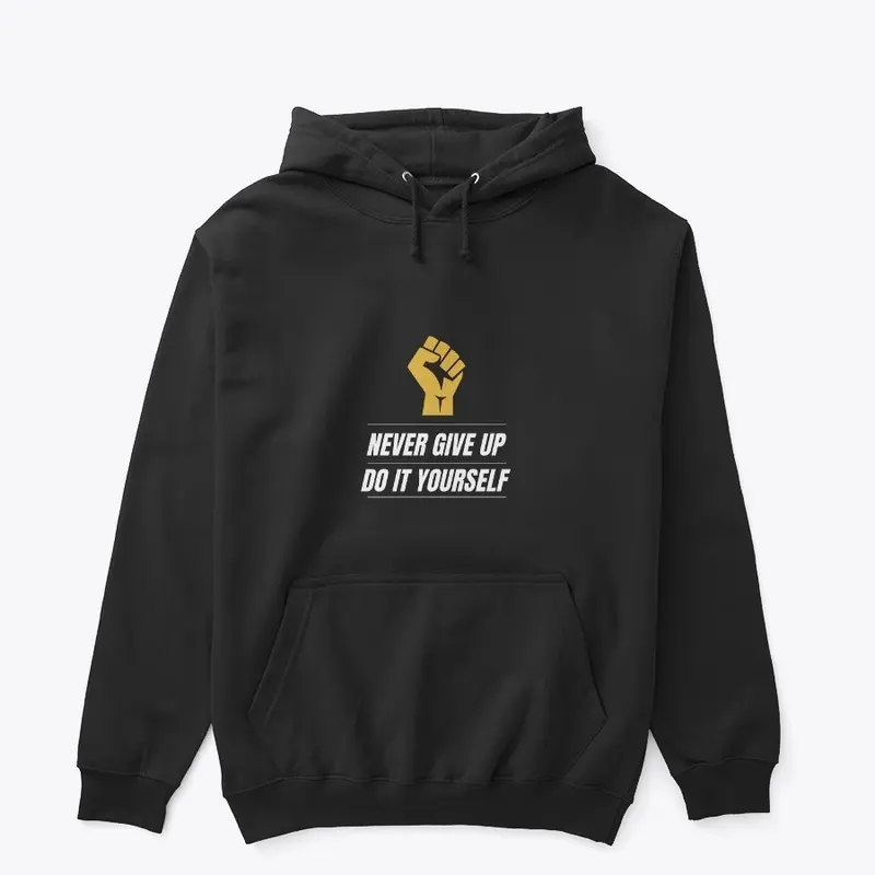 Never give up pullover